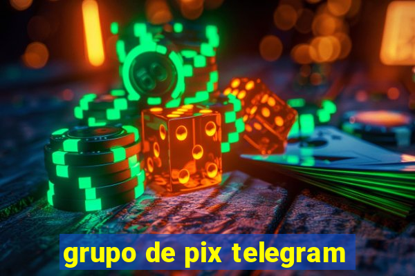 grupo de pix telegram